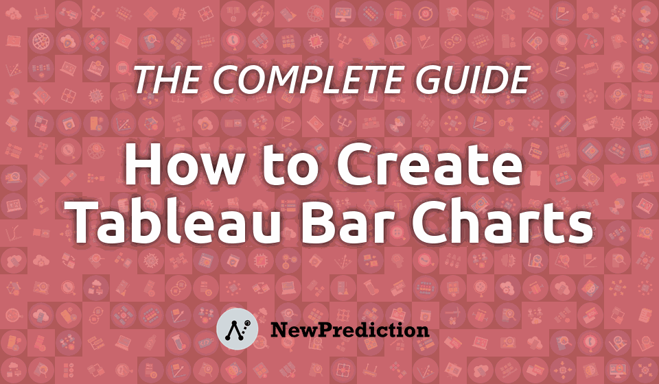 How to Create 6 Different Tableau Bar Charts - New Prediction